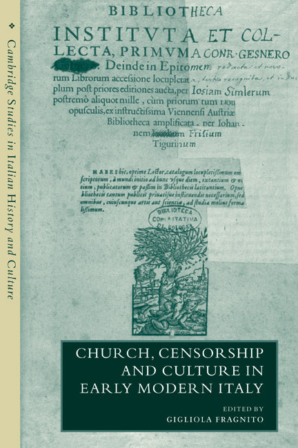 Church, Censorship and Culture in Early Modern Italy (Hardback) 9780521661720