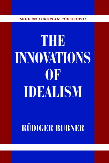 The Innovations of Idealism (Hardback) 9780521662628