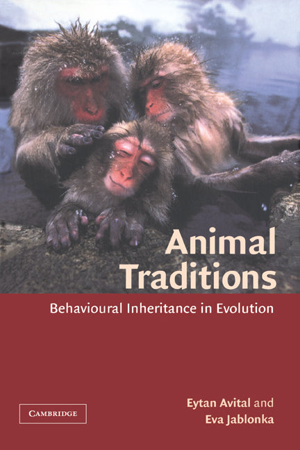 Animal Traditions; Behavioural Inheritance in Evolution (Hardback) 9780521662734