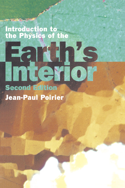 Introduction to the Physics of the Earth's Interior (Hardback) 9780521663137