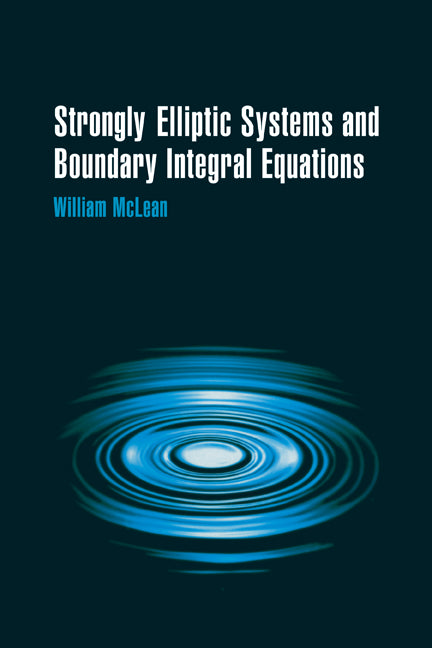 Strongly Elliptic Systems and Boundary Integral Equations (Paperback) 9780521663755