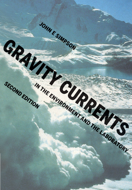 Gravity Currents; In the Environment and the Laboratory (Paperback) 9780521664011