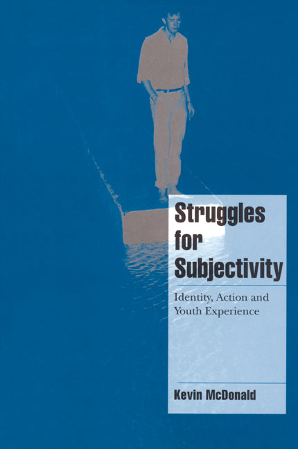 Struggles for Subjectivity; Identity, Action and Youth Experience (Paperback) 9780521664462