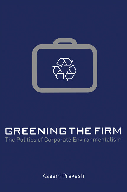 Greening the Firm; The Politics of Corporate Environmentalism (Paperback) 9780521664875