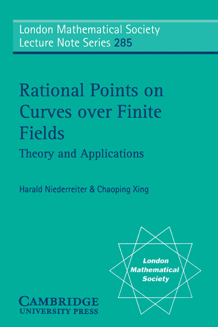 Rational Points on Curves over Finite Fields; Theory and Applications (Paperback) 9780521665438