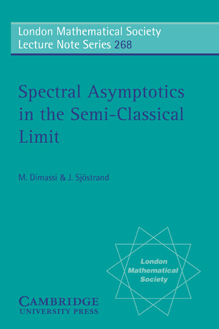 Spectral Asymptotics in the Semi-Classical Limit (Paperback) 9780521665445