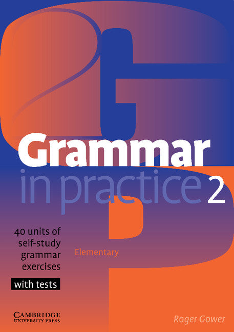 Grammar in Practice 2 (Paperback) 9780521665667