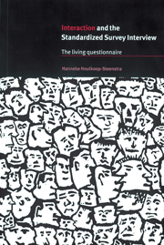 Interaction and the Standardized Survey Interview; The Living Questionnaire (Paperback) 9780521665711