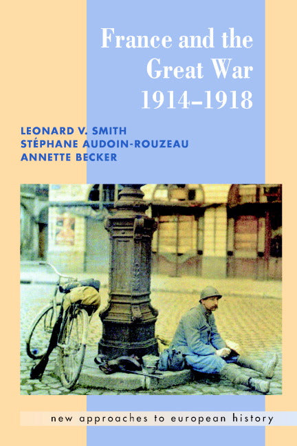 France and the Great War (Paperback) 9780521666312