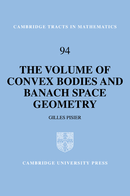 The Volume of Convex Bodies and Banach Space Geometry (Paperback) 9780521666350