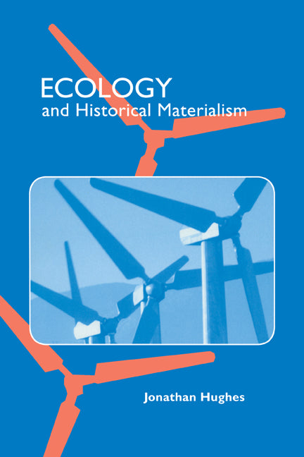Ecology and Historical Materialism (Paperback) 9780521667890