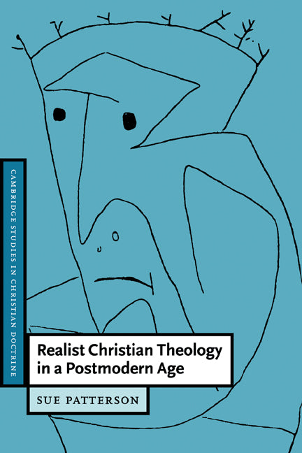 Realist Christian Theology in a Postmodern Age (Paperback) 9780521668064