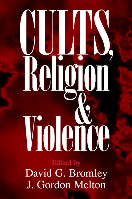 Cults, Religion, and Violence (Paperback) 9780521668989