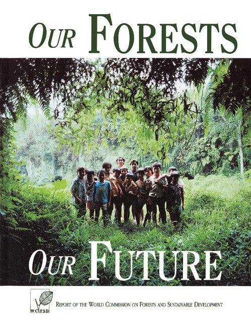 Our Forests, Our Future (Paperback) 9780521669566