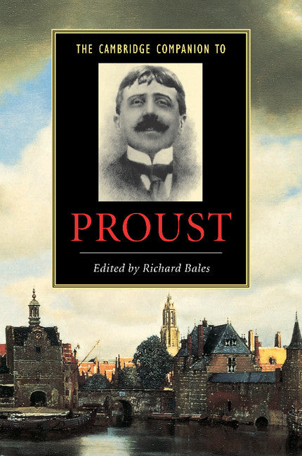 The Cambridge Companion to Proust (Paperback) 9780521669610