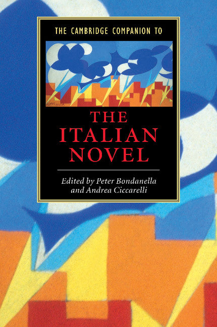 The Cambridge Companion to the Italian Novel (Paperback) 9780521669627