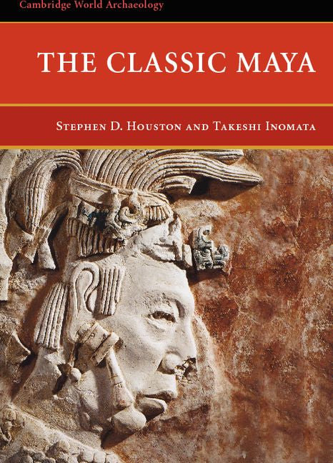 The Classic Maya (Paperback) 9780521669726