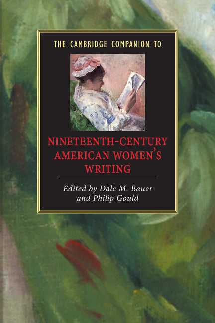 The Cambridge Companion to Nineteenth-Century American Women's Writing (Paperback) 9780521669757