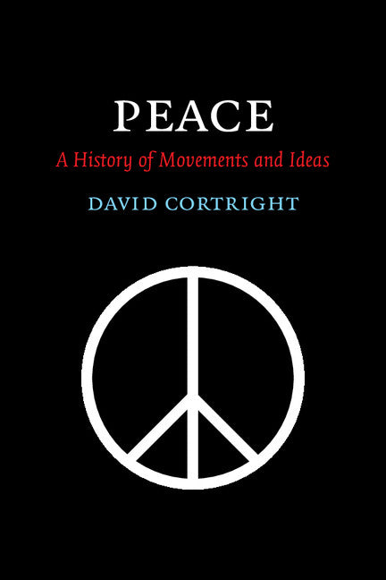 Peace; A History of Movements and Ideas (Paperback) 9780521670005