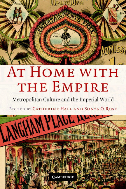 At Home with the Empire; Metropolitan Culture and the Imperial World (Paperback) 9780521670029