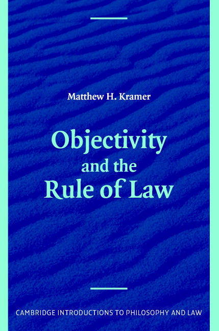 Objectivity and the Rule of Law (Paperback) 9780521670104