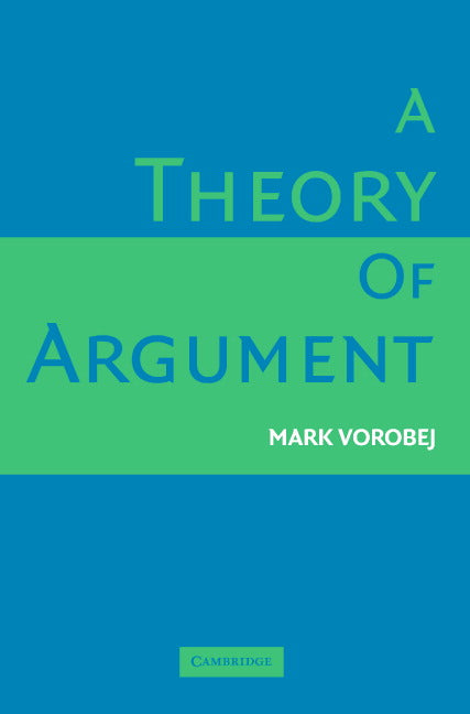 A Theory of Argument (Paperback) 9780521670258