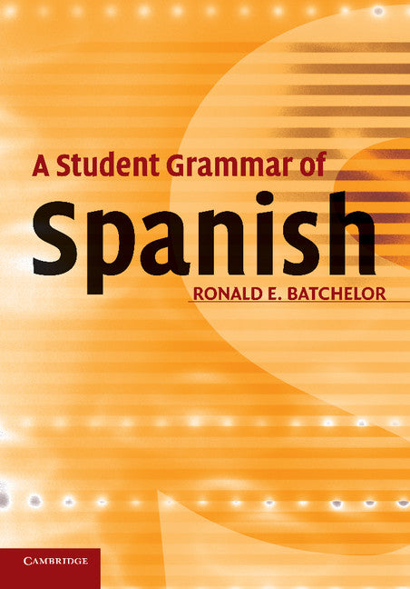 A Student Grammar of Spanish (Paperback) 9780521670777