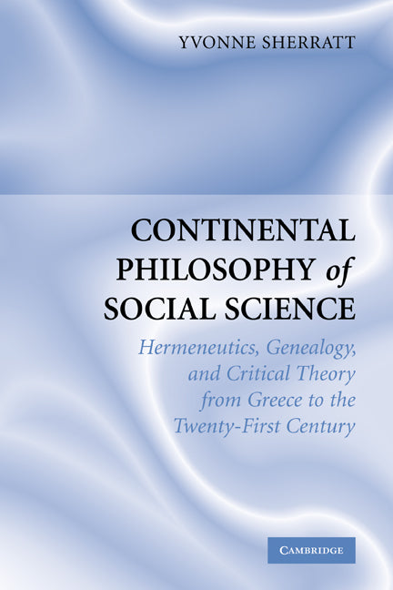 Continental Philosophy of Social Science (Paperback) 9780521670982