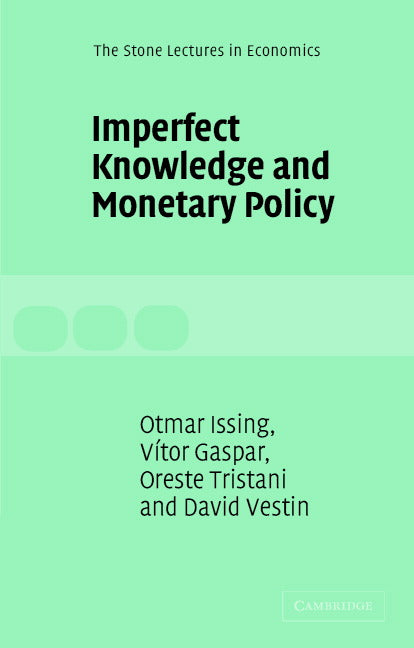 Imperfect Knowledge and Monetary Policy (Paperback) 9780521671071