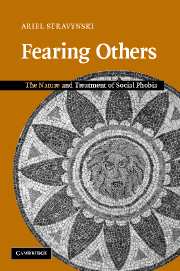 Fearing Others; The Nature and Treatment of Social Phobia (Hardback) 9780521854870