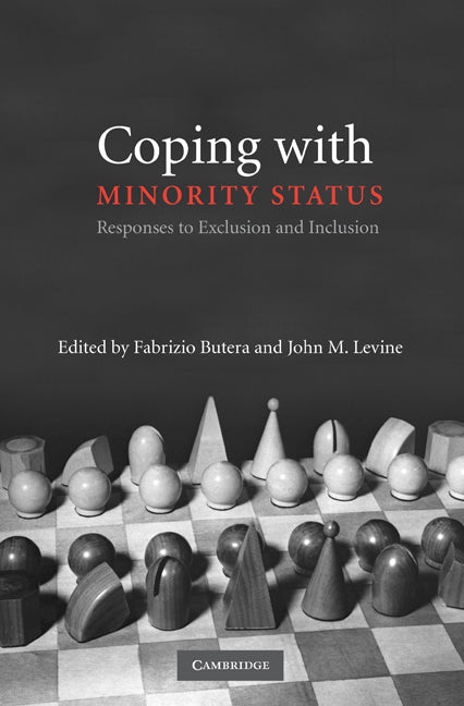 Coping with Minority Status; Responses to Exclusion and Inclusion (Paperback) 9780521671156