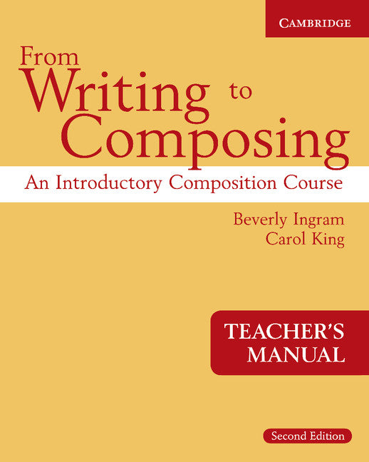 From Writing to Composing Teacher's Manual; An Introductory Composition Course for Students of English (Paperback) 9780521671361