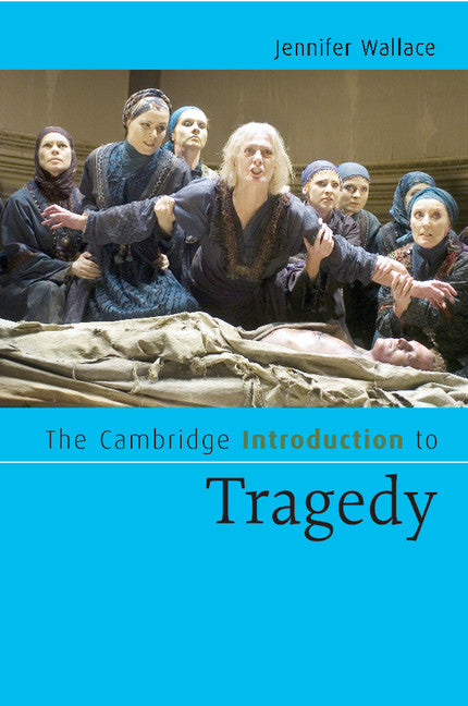 The Cambridge Introduction to Tragedy (Paperback) 9780521671491
