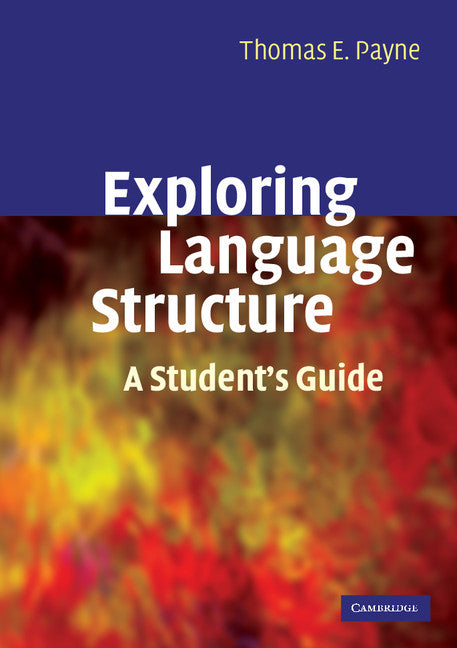 Exploring Language Structure; A Student's Guide (Paperback) 9780521671507