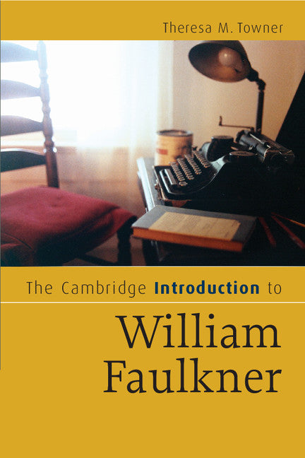 The Cambridge Introduction to William Faulkner (Paperback) 9780521671552