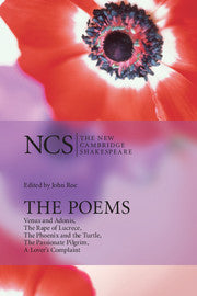 The Poems; Venus and Adonis, The Rape of Lucrece, The Phoenix and the Turtle, The Passionate Pilgrim, A Lover's Complaint (Hardback) 9780521855518
