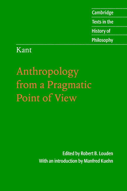 Kant: Anthropology from a Pragmatic Point of View (Paperback) 9780521671651