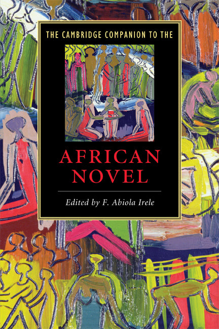The Cambridge Companion to the African Novel (Paperback) 9780521671682