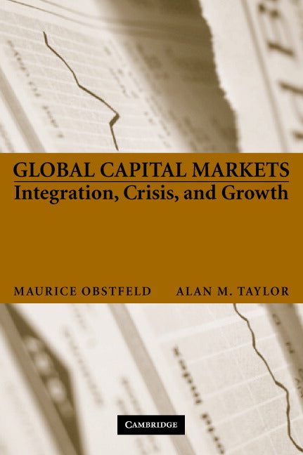 Global Capital Markets; Integration, Crisis, and Growth (Paperback) 9780521671798