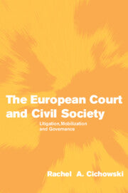 The European Court and Civil Society; Litigation, Mobilization and Governance (Hardback) 9780521855853