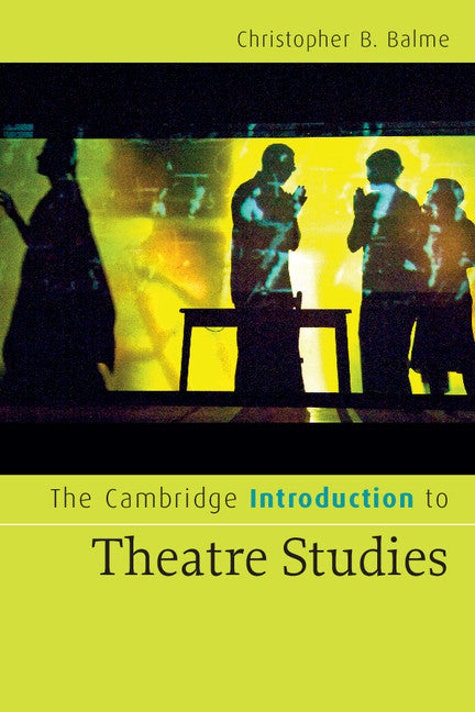 The Cambridge Introduction to Theatre Studies (Paperback) 9780521672238