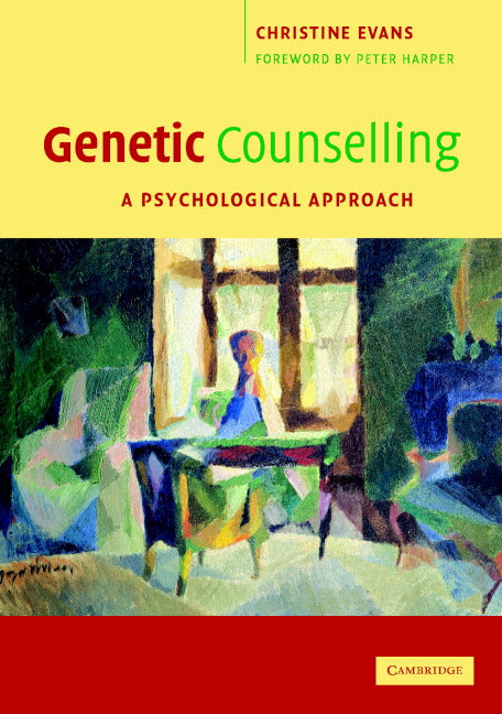 Genetic Counselling; A Psychological Approach (Paperback) 9780521672306