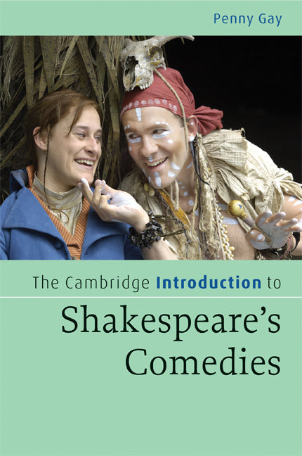 The Cambridge Introduction to Shakespeare's Comedies (Paperback) 9780521672696