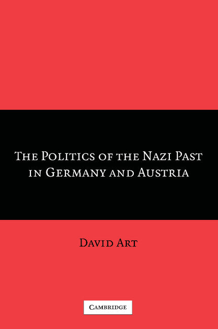 The Politics of the Nazi Past in Germany and Austria (Paperback) 9780521673242