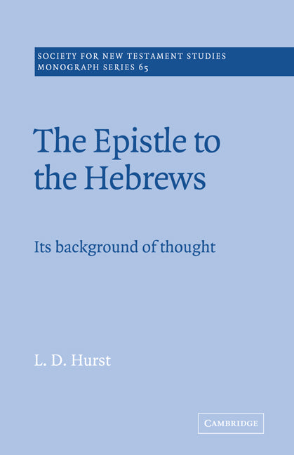 The Epistle to the Hebrews; Its Background of Thought (Paperback) 9780521673402