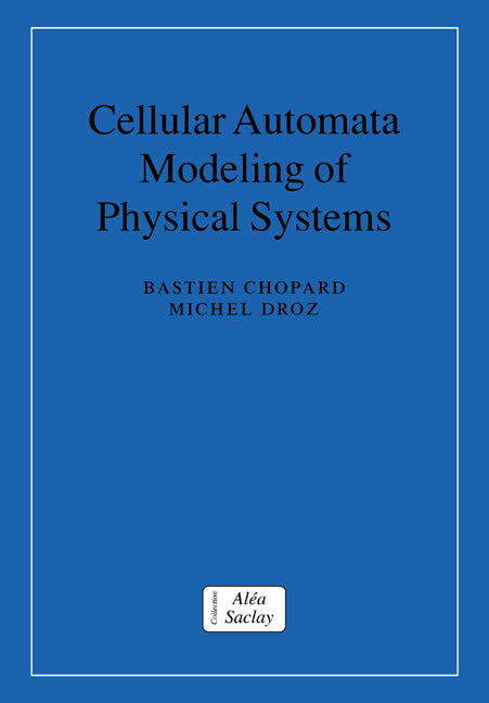 Cellular Automata Modeling of Physical Systems (Paperback) 9780521673457
