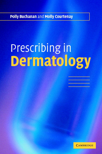 Prescribing in Dermatology (Paperback) 9780521673785