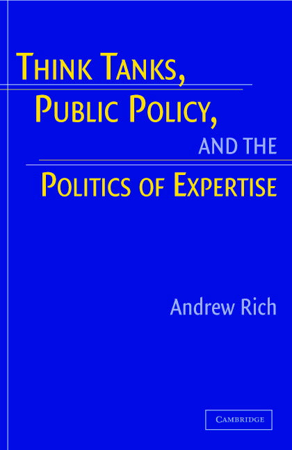 Think Tanks, Public Policy, and the Politics of Expertise (Paperback) 9780521673945
