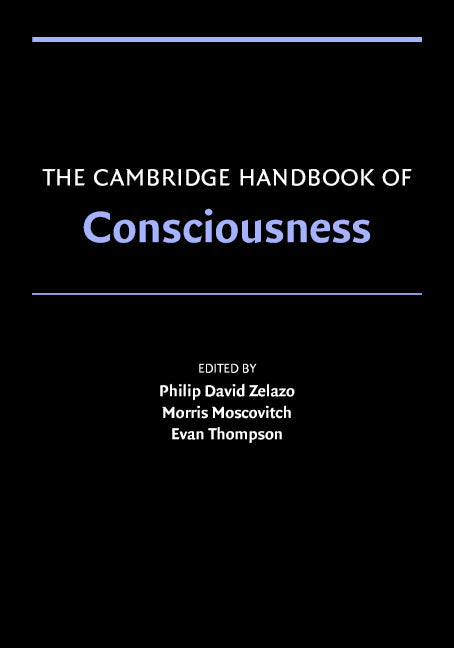 The Cambridge Handbook of Consciousness (Paperback) 9780521674126