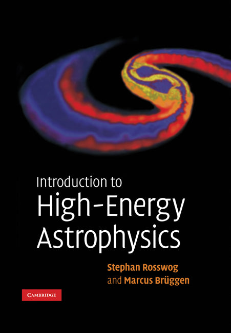 Introduction to High-Energy Astrophysics (Paperback) 9780521674423